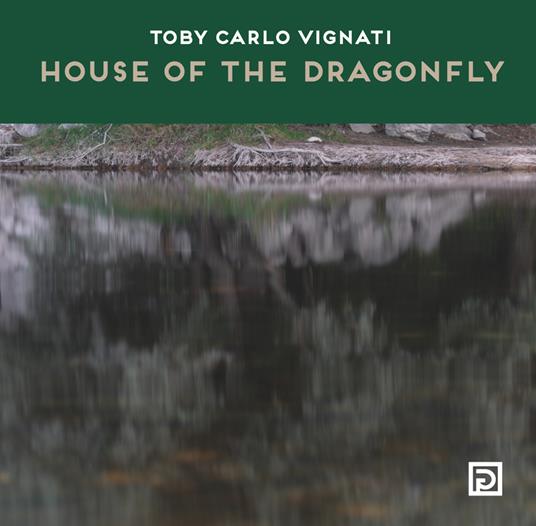 House of the Dragonfly. Ediz. a colori - Toby Carlo Vignati - copertina