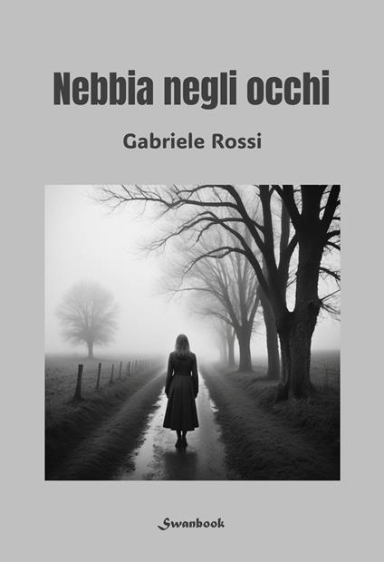 Nebbia negli occhi - Gabriele Rossi - copertina