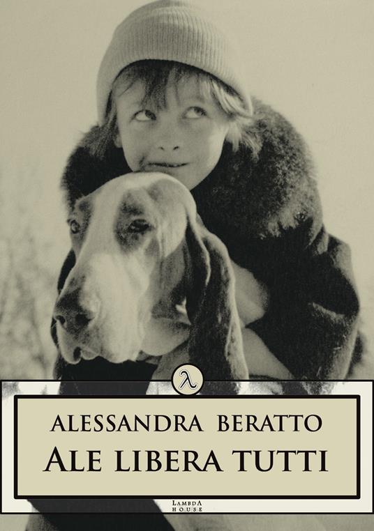 Ale libera tutti - Alessandra Beratto - copertina