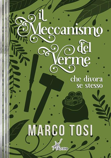 Il meccanismo del verme che divora se stesso - Marco Tosi - copertina