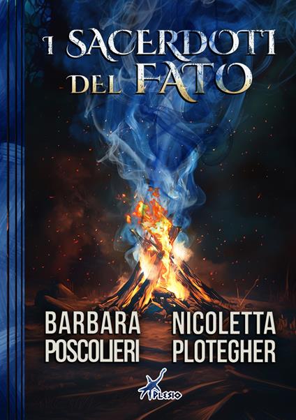 I sacerdoti del Fato - Barbara Poscolieri,Nicoletta Plotegher - copertina