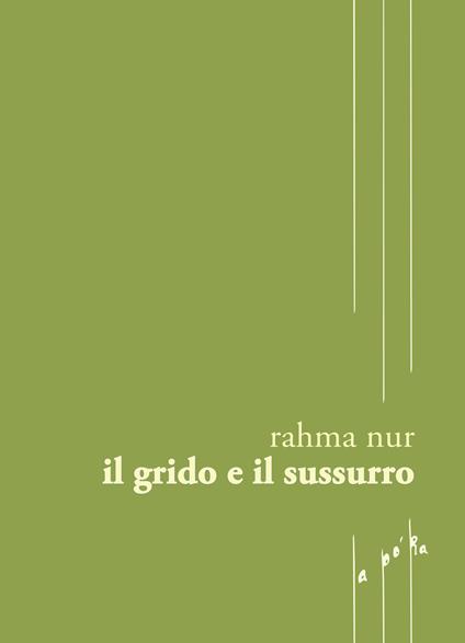 Il grido e il sussurro - Rahma Nur - copertina