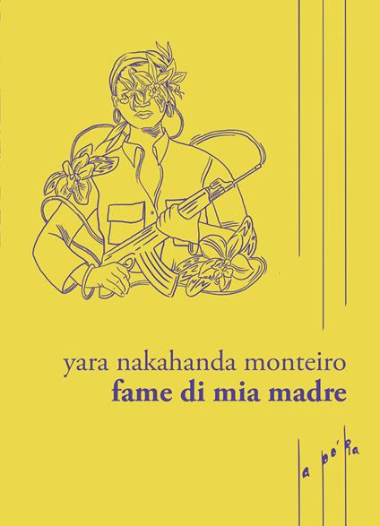 Fame di mia madre - Yara Nakahanda Monteiro - copertina