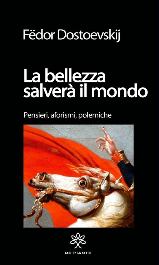 La bellezza salverà il mondo. Pensieri, aforismi. polemiche. Ediz. critica - Fëdor Dostoevskij - copertina