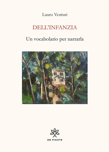 Dell'infanzia. Un vocabolario per narrarla - Lauro Venturi - copertina