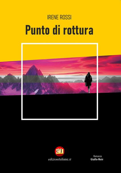 Punto di rottura. Ediz. integrale - Irene Rossi - copertina
