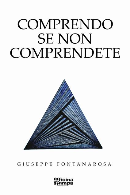 Comprendo se non comprendete - Giuseppe Fontanarosa - copertina