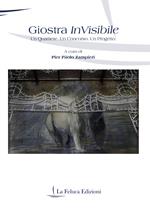 Giostra invisibile. Un quartiere. Un concorso. Un progetto. Ediz. illustrata
