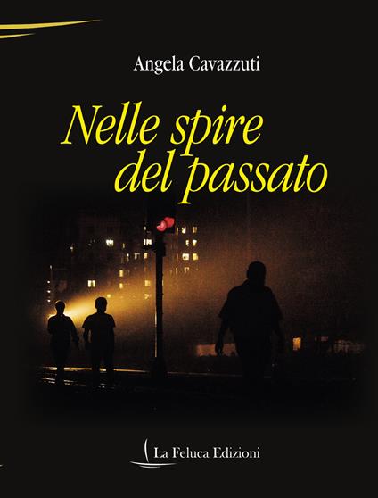 Nelle spire del passato - Angela Cavazzuti - copertina