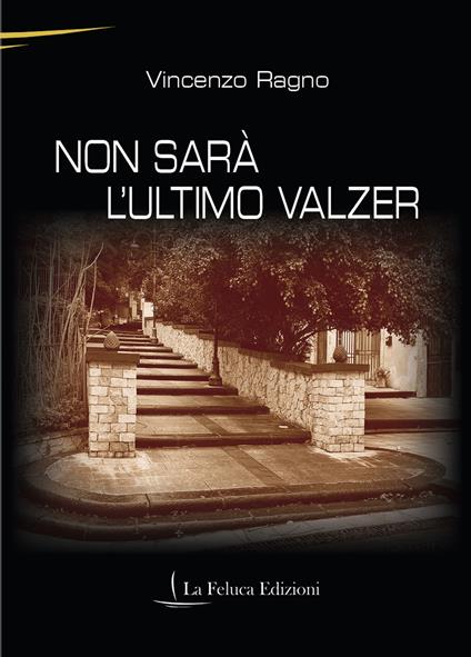 Non sarà l'ultimo valzer - Vincenzo Ragno - copertina