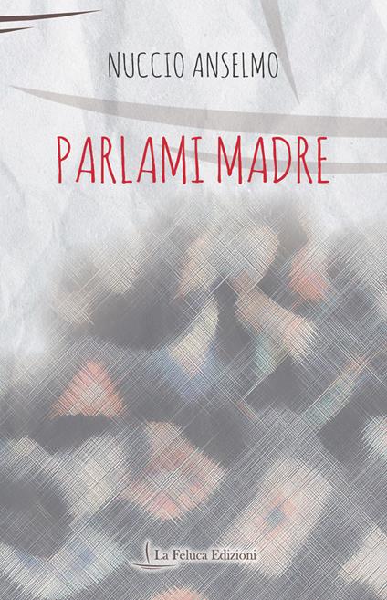 Parlami madre - Nuccio Anselmo - copertina