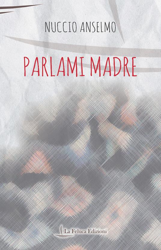 Parlami madre - Nuccio Anselmo - copertina