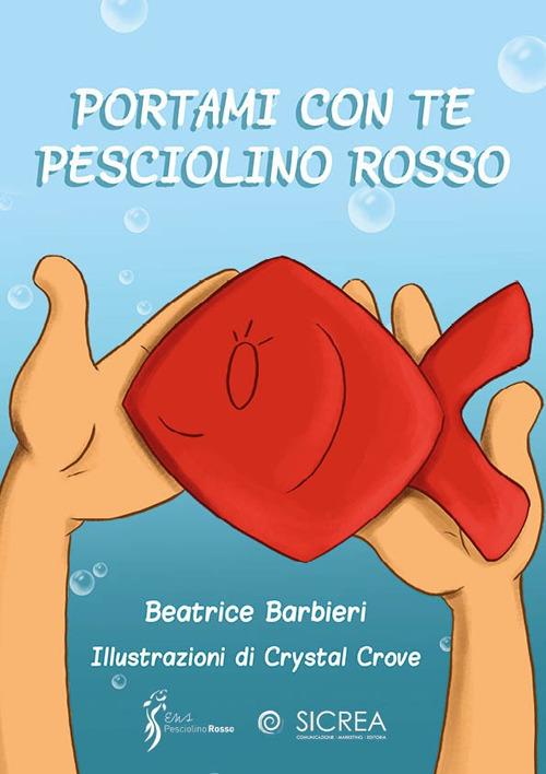 Portami con te pesciolino rosso - Beatrice Barbieri - copertina