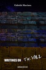Writings on the wall. Ediz. italiana