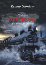 Next stop neverland. The novel of insulin