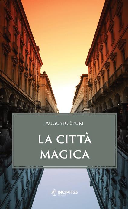 La città magica. Nuova ediz. - Augusto Spuri - copertina