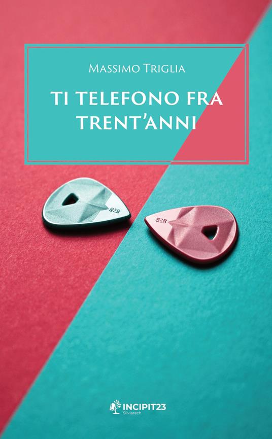 Ti telefono fra trent'anni - Massimo Triglia - copertina
