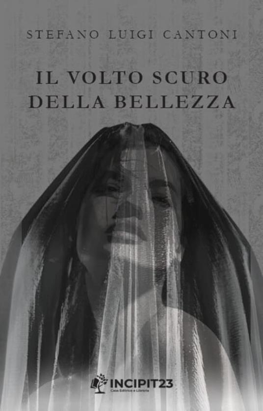 Il volto scuro della bellezza - Stefano Luigi Cantoni - ebook
