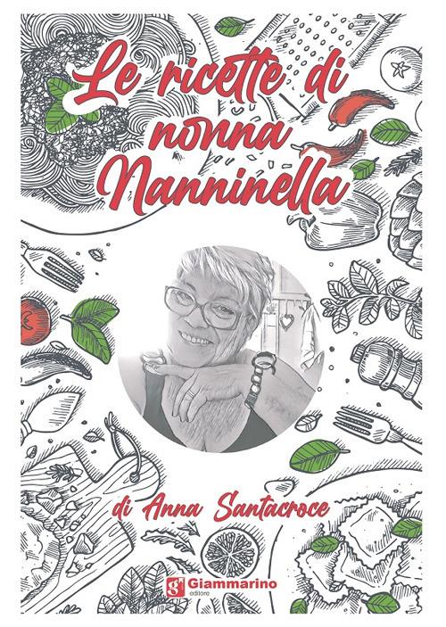 Le ricette di nonna Nanninella - Anna Santacroce - copertina