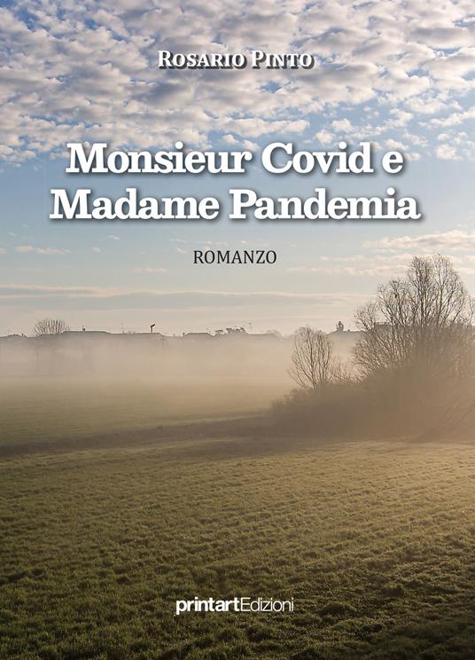 Monsieur Covid e Madame Pandemia - Rosario Pinto - copertina