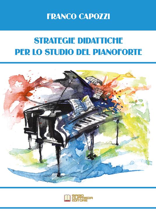 Strategie didattiche per lo studio del pianoforte - Franco Capozzi - copertina