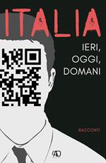 Italia. Ieri, oggi e domani
