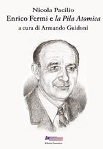 Enrico Fermi e «la pila atomica»