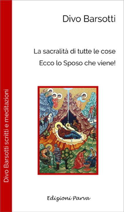 La sacralità di tutte le cose. Ecco lo sposo che viene! - Divo Barsotti - copertina