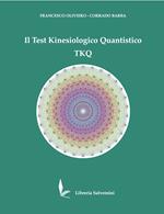 Il Test Kinesiologico Quantistico TKQ