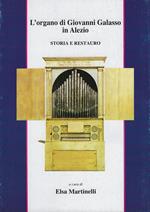 L' organo di Giovanni Galasso in Alezio. Storia e restauro