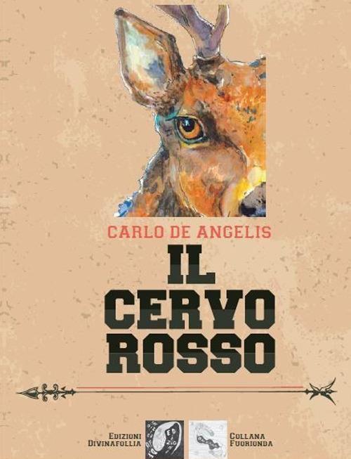 Il cervo rosso - Carlo De Angelis - copertina
