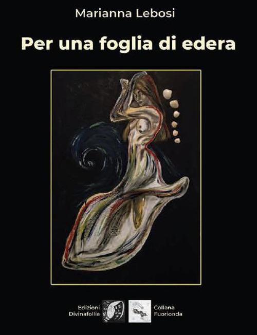 Per una foglia di edera - Marianna Lebosi - copertina