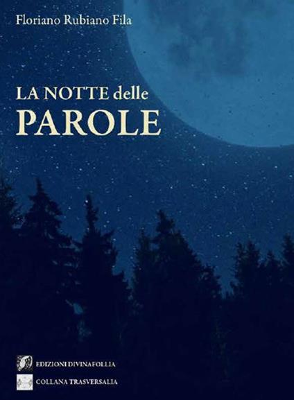 La notte delle parole - Floriano Rubiano Fila - copertina