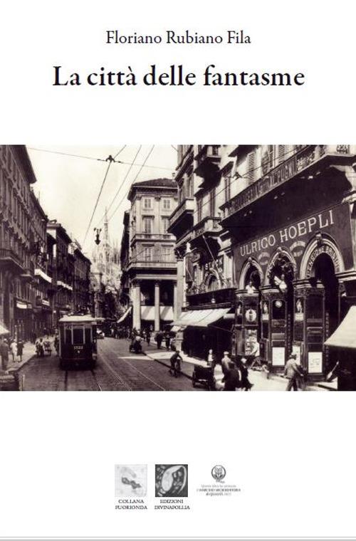 La città delle Fantasme - Floriano Rubiano Fila - copertina