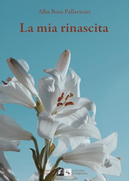 La mia rinascita - Alba Rosa Pallavicini - copertina
