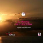 Il mare in cantina. Ediz. illustrata