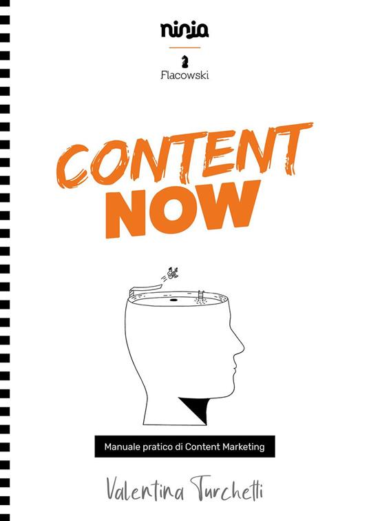 Content now. Manuale pratico di content marketing - Valentina Turchetti - copertina