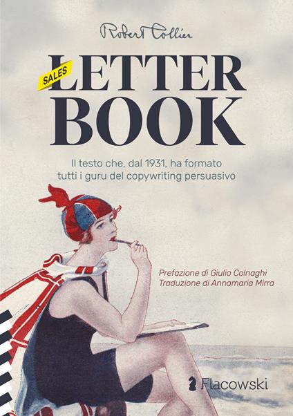 (Sales) Letter Book. Il testo che, dal 1931, ha formato tutti i guru del copywriting persuasivo - Robert Collier - copertina