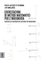 Esercitazioni di metodi matematici per l'ingegneria-Exercises of mathematical methods for engineering. Ediz. bilingue