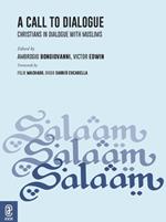 A call to dialogue. Christians in dialogue with Muslims