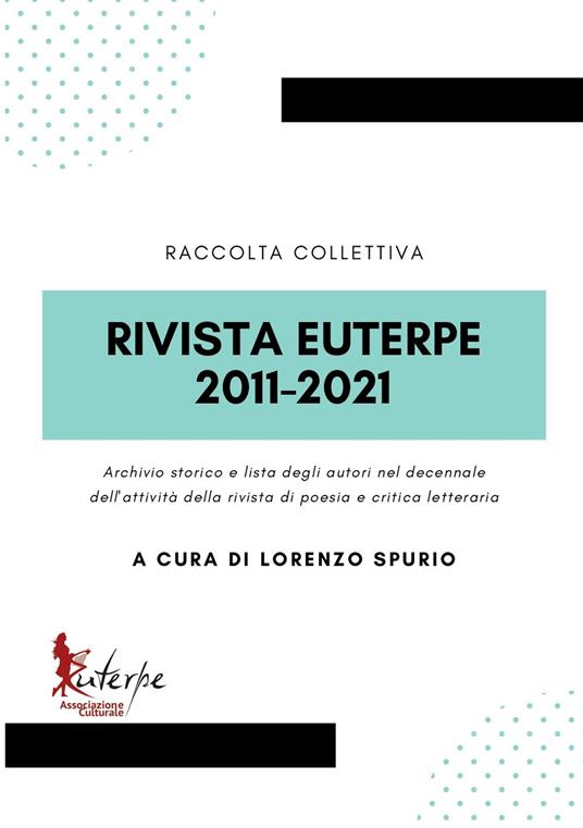 Rivista Euterpe 2011-2021. Archivio storico e lista degli autori nel decennale dell'attività della rivista di poesia e critica letteraria. Ediz. critica - copertina