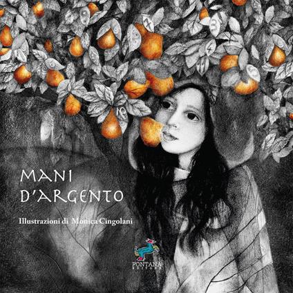 Mani d'argento. Una crescita interiore. Ediz. illustrata - Monica Cingolani - copertina