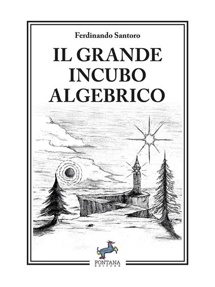 Il grande incubo algebrico - Ferdinando Santoro - ebook