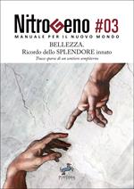Nitrogeno. Bellezza, ricordo dello Splendore innato