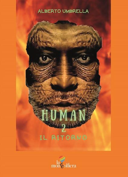 Human. Vol. 2: ritorno, Il. - Alberto Umbrella - copertina