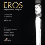 Eros. Tra pensiero e fotografia. Ediz. illustrata