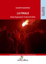 La finale Roma-Feyenoord 1-0 del 25/5/2022