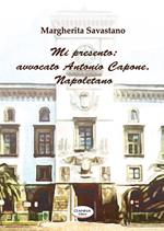 Mi presento: avvocato Antonio Capone, Napoletano