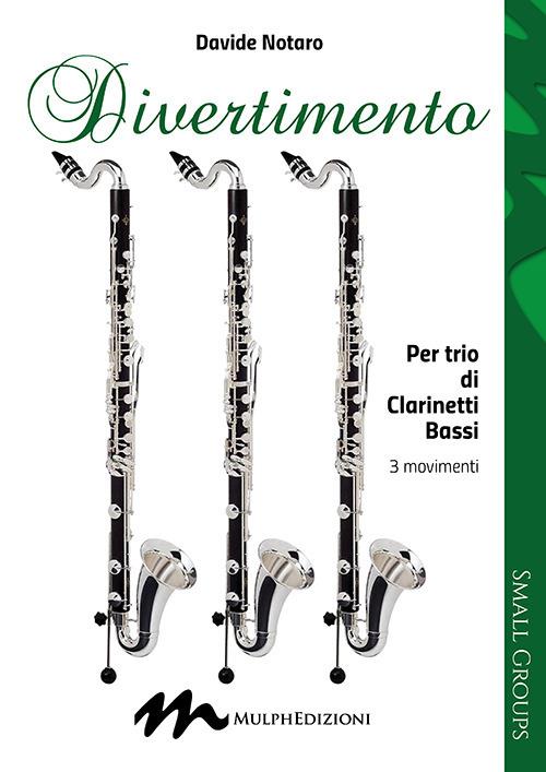 Divertimento. Per trio di clarinetti bassi 3 movimenti - Davide Notaro - copertina