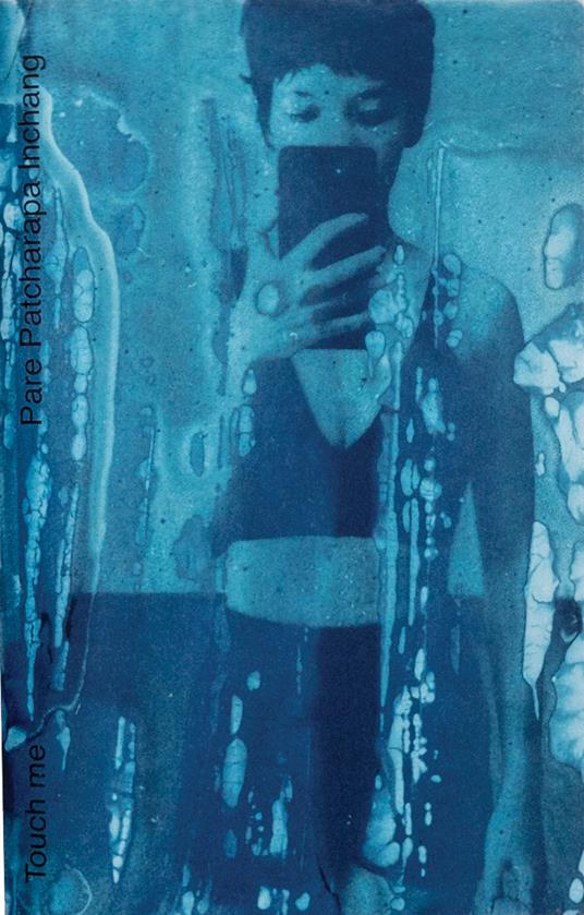 Touch me. Ediz. illustrata - Pare Patcharapa Inchang - copertina